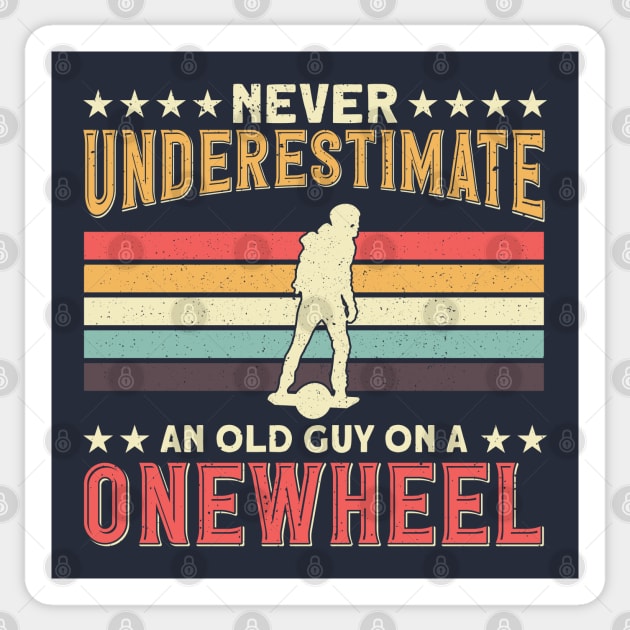 Funny Onewheel Dad Never Underestimate Old Man Sticker by Funky Prints Merch